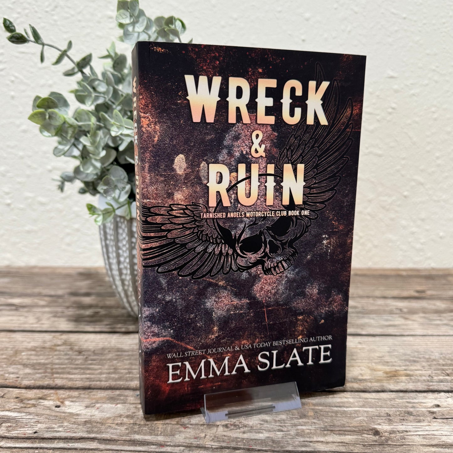 Wrecked & Ruin: Tarnished Angels Motorcycle Club #1
