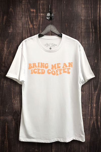 Bring Me An Iced Coffee Graphic Top